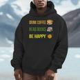 Drink Coffee Read Books Be Happy TShirt Coffee Lover Ideas Men Hoodie Drink Coffee Read Books Be Happy TShirt Coffee Lover Ideas Men Hoodie