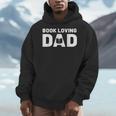 Fathers Day Book Loving Dad Reading Lover Proud Dad Men Hoodie