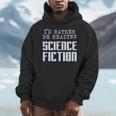 I'd Rather Be Reading Science Fiction Sci Fi Book Reader Men Hoodie I'd Rather Be Reading Science Fiction Sci Fi Book Reader Men Hoodie