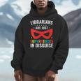 Librarians Are Just Superheroes In Disguise Library Book Tee Men Hoodie