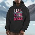 I Lift So I Can Carry More Books Reader Gym Bookworm Men Hoodie I Lift So I Can Carry More Books Reader Gym Bookworm Men Hoodie