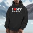 I Love My Library Heart For Book Lovers Readers Librarian Men Hoodie I Love My Library Heart For Book Lovers Readers Librarian Men Hoodie