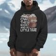 Owl These Books And So Little Time Bookworm & Book Lover Men Hoodie Owl These Books And So Little Time Bookworm & Book Lover Men Hoodie