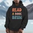 Read A Book Bruh English Teacher Reading Literature Small Men Hoodie Read A Book Bruh English Teacher Reading Literature Small Men Hoodie