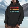 Read Books Be Kind Stay Weird Bookish Nerd Worm Lover Men Hoodie Read Books Be Kind Stay Weird Bookish Nerd Worm Lover Men Hoodie