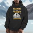 Reading Is A Ticket To Adventure Book Reader Lover Bookworm Men Hoodie