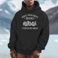 When I Think About Books I Touch My Shelf Romantasy Lover Men Hoodie When I Think About Books I Touch My Shelf Romantasy Lover Men Hoodie