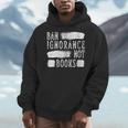 Women's Ban Ignorance Not Books Banned Book Lover Reading Enthusiast Men Hoodie