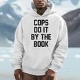 Cops Do It By The Book Men Hoodie
