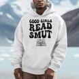Good Girls Read Smut Book Flower Good Reader Saying Men Hoodie Good Girls Read Smut Book Flower Good Reader Saying Men Hoodie