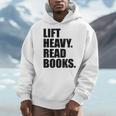 Lift Heavy Read Books Gym Apparel Weightlifters And Readers Men Hoodie