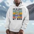 Published Author TShirt Ask Me About My Book Writer Men Hoodie Published Author TShirt Ask Me About My Book Writer Men Hoodie