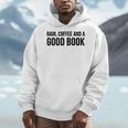 Rain Coffee And A Good Book Reading Lover Men Hoodie
