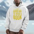 Reading Teacher Bookworm Its A Good Day To Read A Book Men Hoodie
