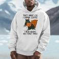That's What I Do I Read Books I Drink Coffee I Know Things Men Hoodie