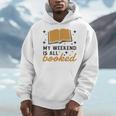 MY WEEKEND IS ALL BOOKED Reading Books Reader Meme Men Hoodie