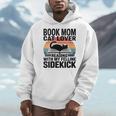 Women's Book Mom Cat Lover Reading With My Felline Sidekick Men Hoodie