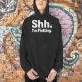 Author Novel Writer Book Lover Quote Shh I'm Plotting Men Hoodie