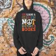 Ban Liars And Crooks Not History And Books Banned Book Lover Men Hoodie Ban Liars And Crooks Not History And Books Banned Book Lover Men Hoodie