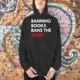Banning Books Bans The Truth I Read Banned Books Week Men Hoodie
