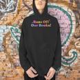 Bans Off Our Books Men Hoodie Bans Off Our Books Men Hoodie
