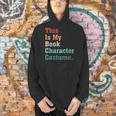 This Is My Book Character Costume For Book Lovers Vintage Men Hoodie This Is My Book Character Costume For Book Lovers Vintage Men Hoodie