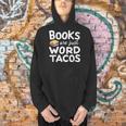 BOOKS ARE JUST WORD TACOS Men Hoodie