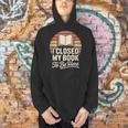 I Closed My Book To Be Here Reading Men Hoodie