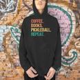 Coffee Books Pickleball Reading Lovers Bookworm Men Hoodie Coffee Books Pickleball Reading Lovers Bookworm Men Hoodie