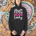 Crazy Book Lady Bookworm Book Lovers Men Hoodie