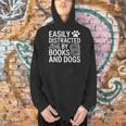 Dog Owner Bookworm Easily Distracted By Books And Dogs Men Hoodie Dog Owner Bookworm Easily Distracted By Books And Dogs Men Hoodie