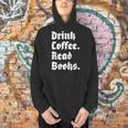 Drink Coffee Read Books Lover Reader Literary Men Hoodie Drink Coffee Read Books Lover Reader Literary Men Hoodie