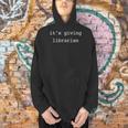 It’s Giving Librarian Book Lover Reading Teacher Men Hoodie