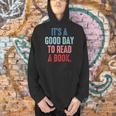 It's A Good Day To Read A Book Book Lover Men Hoodie It's A Good Day To Read A Book Book Lover Men Hoodie