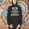 It's Not Hoarding If It's Books Book Lover & Reading Men Hoodie It's Not Hoarding If It's Books Book Lover & Reading Men Hoodie