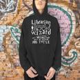 Librarian Because Book Wizard Isn't Official Job Title Men Hoodie