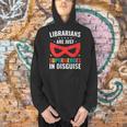 Librarians Are Just Superheroes In Disguise Library Book Tee Men Hoodie