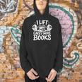 Lift So I Can Carry More Books Reading Lover Fitness Workout Men Hoodie