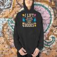 I Lift So I Can Carry More Books Reading Reader Workout Men Hoodie