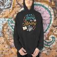 Living The Library Life Lover Sayings Books Librarian Men Hoodie