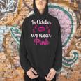 In October We Wear Pink Breast Cancer Awareness Books Lover Men Hoodie In October We Wear Pink Breast Cancer Awareness Books Lover Men Hoodie