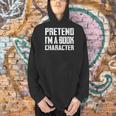 Pretend I'm A Book Character Easy Costume For Halloween Men Hoodie Pretend I'm A Book Character Easy Costume For Halloween Men Hoodie