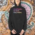 Read Books Be Kind Stay Weird Book Lover Men Hoodie Read Books Be Kind Stay Weird Book Lover Men Hoodie