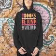 Read Books Be Kind Stay Weird Retro Positive Book Lover Men Hoodie