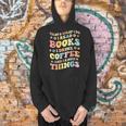 I Read Books And i Know Things Funny Coffee Reading Groovy Men Hoodie