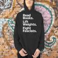 Read Books Lift Weights Fight Fascists Bookish Quote Men Hoodie