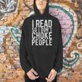 I Read So I Don't Choke People Readers Book Gag Men Hoodie I Read So I Don't Choke People Readers Book Gag Men Hoodie