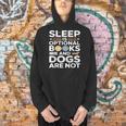 Sleep Is Optional Books And Dogs Are Not Reading Men Hoodie Sleep Is Optional Books And Dogs Are Not Reading Men Hoodie