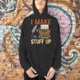I Make Stuff Up Book Writer Author Book Writing Novelist Men Hoodie I Make Stuff Up Book Writer Author Book Writing Novelist Men Hoodie