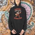 Support Your Local Bookstore Retro Book Lover Men Hoodie Support Your Local Bookstore Retro Book Lover Men Hoodie